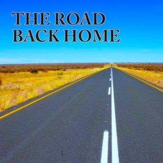 The Road Back Home