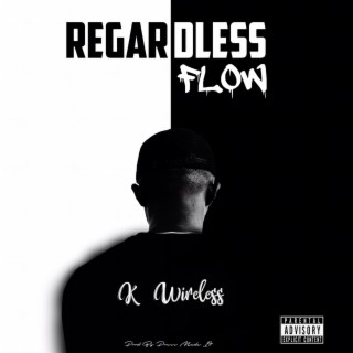 REGARDLESS FLOW lyrics | Boomplay Music