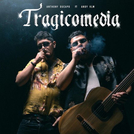 Tragicomedia ft. ANDY VLM | Boomplay Music