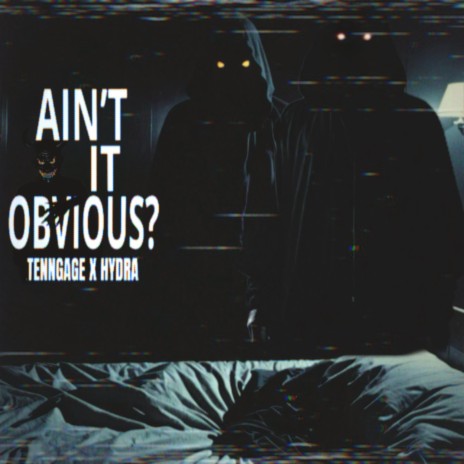 Ain't It Obvious ft. Tenngage | Boomplay Music