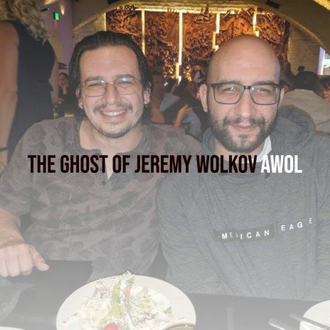 The Ghost of Jeremy Wolkov | Boomplay Music