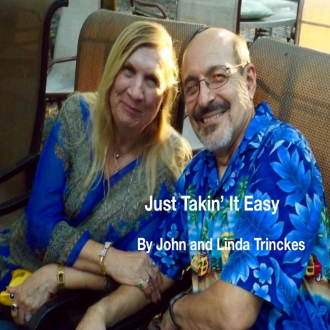 Just Takin' It Easy ft. Linda Trinckes | Boomplay Music