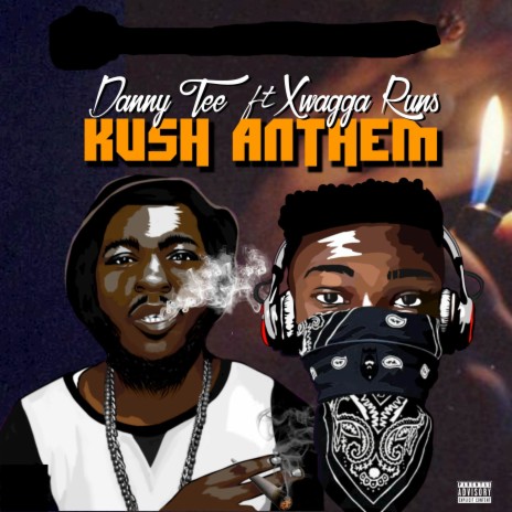 Kush Anthem ft. Xwagga Runs | Boomplay Music