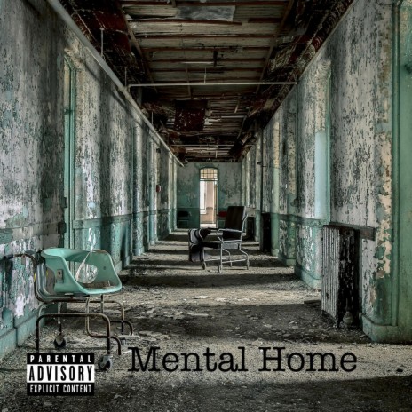Mental Home | Boomplay Music