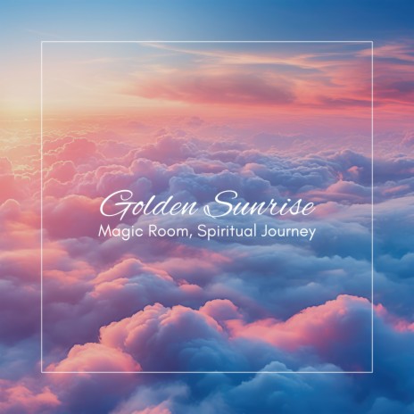 Golden Sunrise ft. Spiritual Journey