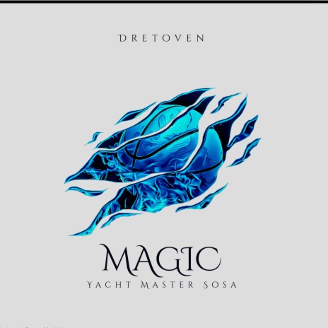 Magic ft. Yacht Master Sosa