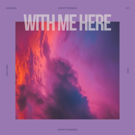 With Me Here | Boomplay Music