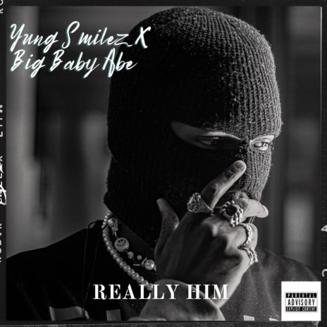 Really Him ft. Big Baby Abe | Boomplay Music