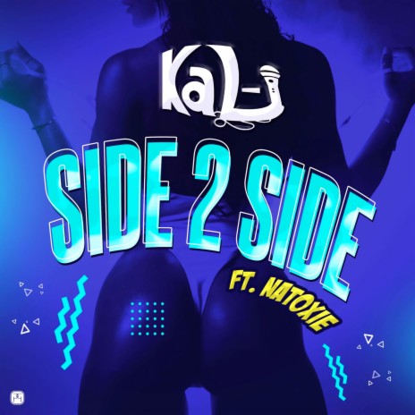 Side 2 Side ft. Natoxie | Boomplay Music