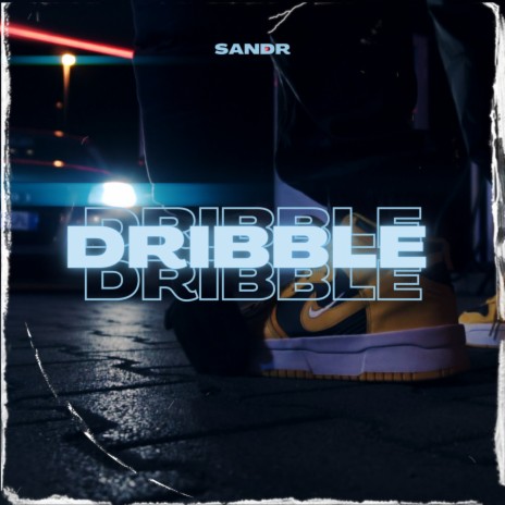 DRIBBLE | Boomplay Music