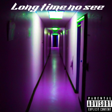 Long Time No See | Boomplay Music