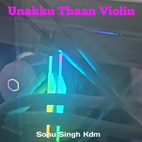 Unakku Thaan Violin | Boomplay Music