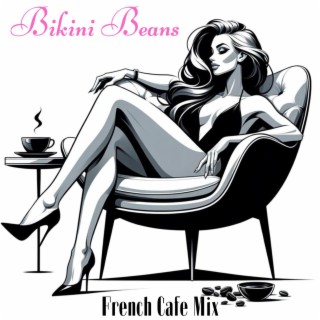 Bikini Beans: Sunset Cafe Mix, Hot French Disco Hits