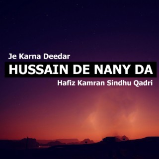 Je Karna Deedar Hussain De Nany Da