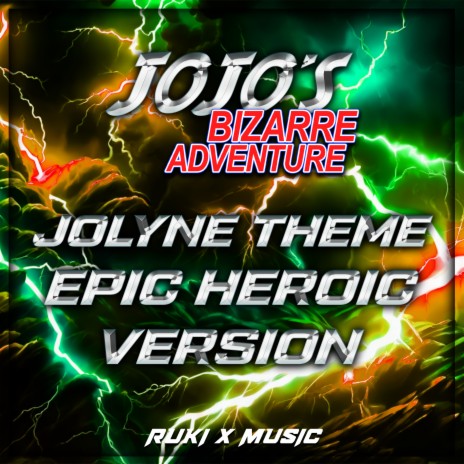 Jolyne Theme (From 'JoJo's Bizarre Adventure') (Epic Heroic Version) | Boomplay Music