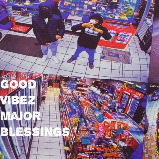 Good Vibes Major Blessings