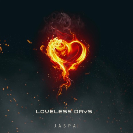 Loveless Days | Boomplay Music