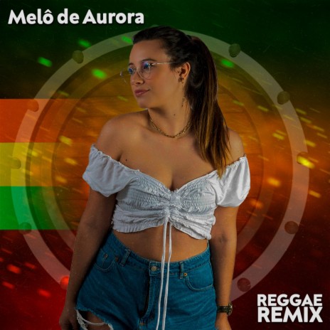 Melo de Aurora (reggae) | Boomplay Music
