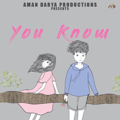 You Know ft. Nishant Das Adhikari, Aaditya Mishra & Vipin Lyricist | Boomplay Music