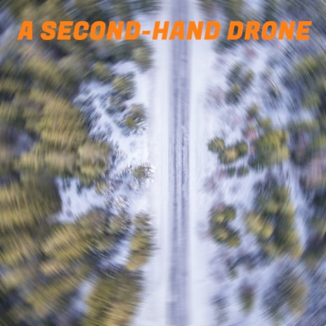 A Second-Hand Drone