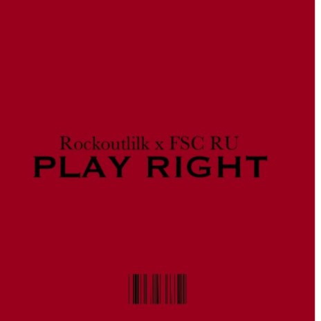 PLAY RIGHT ft. FSC RU | Boomplay Music