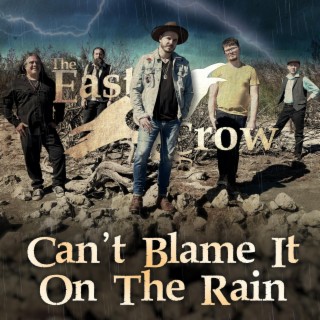 Can't Blame It On The Rain lyrics | Boomplay Music