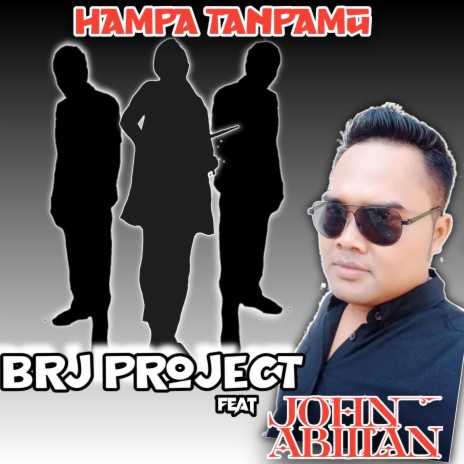 Hampa Tanpamu ft. John Abillan | Boomplay Music