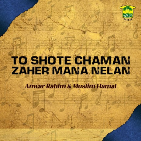 To Shote Chaman Zaher Mana Nelan ft. Muslim Hamal | Boomplay Music