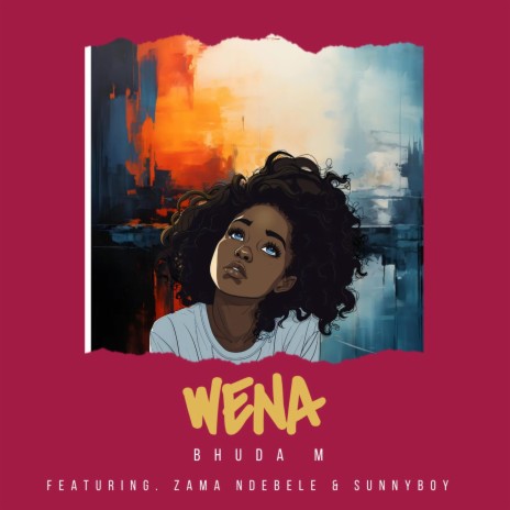 Wena ft. Zama Ndebele & SunnyBoy