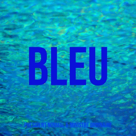 Bleu | Boomplay Music