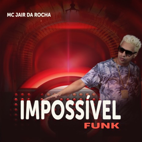 Impossível Funk | Boomplay Music