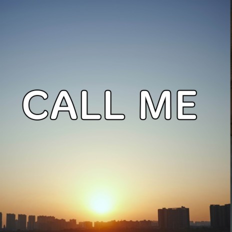 Call Me