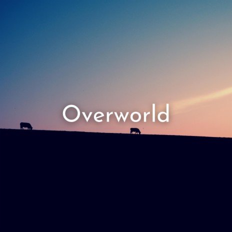 Overworld | Boomplay Music