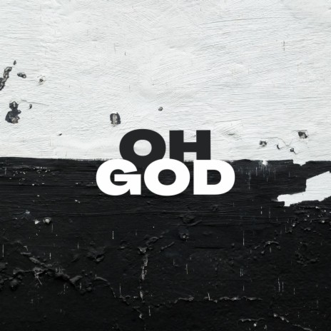 OH GOD | Boomplay Music