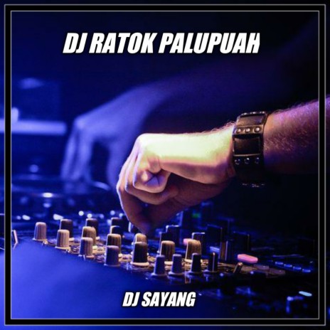 RATOK PALUPUAH REMIX | Boomplay Music