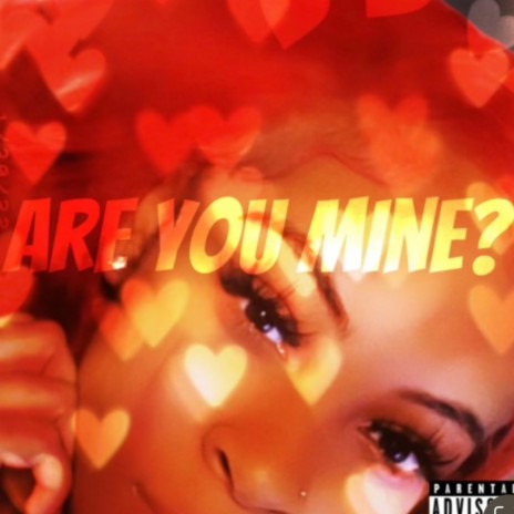 Are You Mine? | Boomplay Music