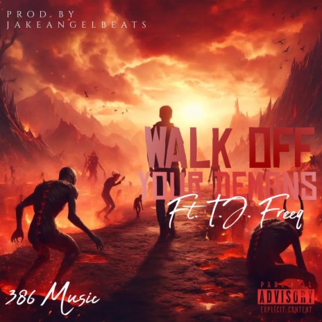 Walk Off Your Demons ft. T.J. Freeq | Boomplay Music