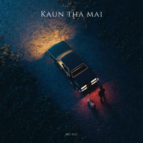 KAUN THA MAI | Boomplay Music