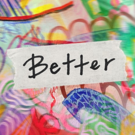 Better | Boomplay Music