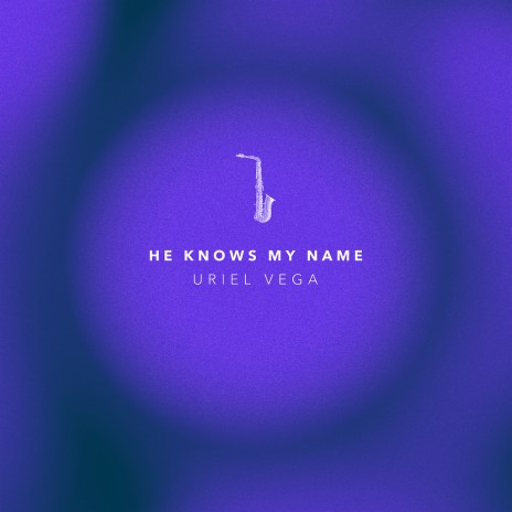 He Knows My Name (Instrumental) | Boomplay Music