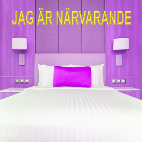 JAG ÄR NÄRVARANDE