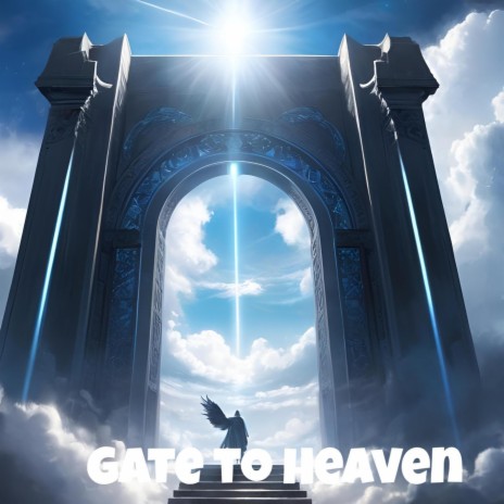 Gate to Heaven | Boomplay Music