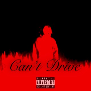 CANT DRIVE! lyrics | Boomplay Music