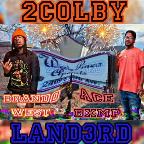 2Colby Land3rd ft. Brando West | Boomplay Music