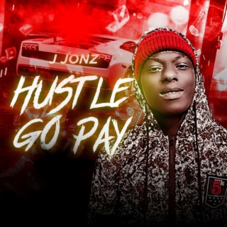 Hustle Go Pay lyrics | Boomplay Music