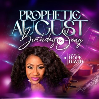 Prophetic August Birthday Song