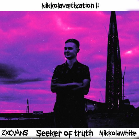 Nikkolavaitization 2 ft. Nikkolawhite & Seeker of Truth | Boomplay Music