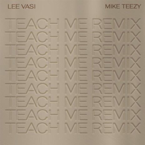 Teach Me -Remix ft. Mike Teezy | Boomplay Music