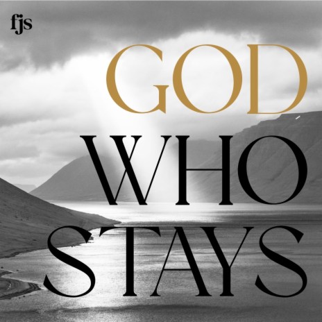 God Who Stays | Boomplay Music