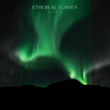 Ethereal Echoes | Boomplay Music